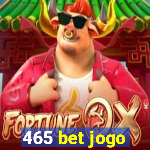 465 bet jogo